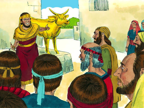 W Betel i Dan postawił dwa złote cielce, bożki, którym lud miał oddawać cześć. Pozwolił też, aby kapłanami byli ludzie nie należący do plemienia Lewiego. To wszystko było niezgodne z Bożą wolą. – Slajd 4