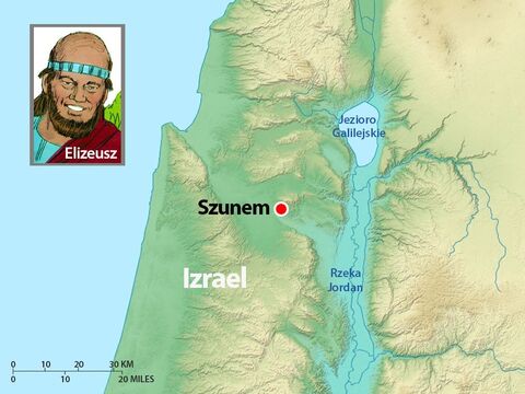 Pewnego dnia prorok Elizeusz poszedł do miejscowości Szunem. – Slajd 1