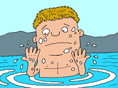Kiedy tam dotarł, Naaman wszedł do rzeki i zanurzył się pod wodę. Wynurzył się ponownie i spojrzał na swoją skórę. Nadal miał trąd! – Slajd 6